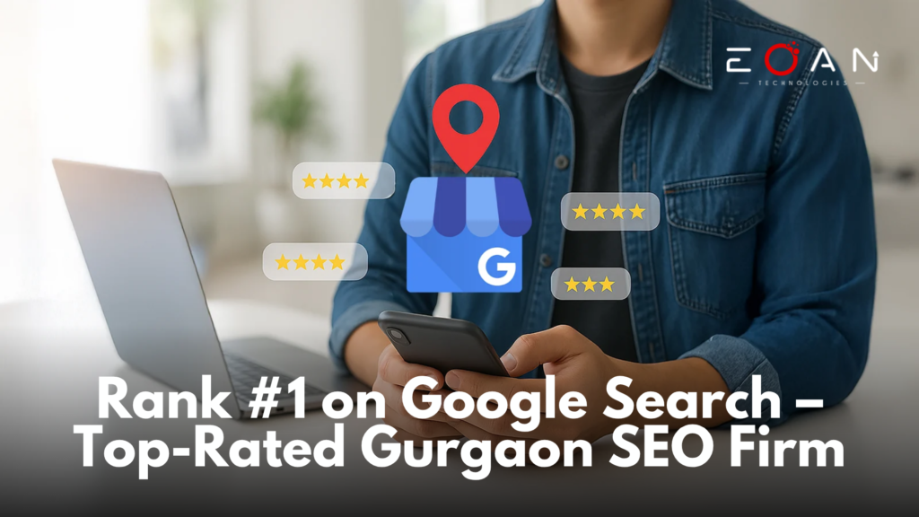 Rank #1 on Google Search – Top-Rated Gurgaon SEO Firm